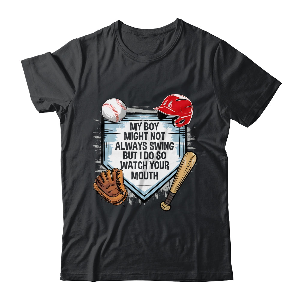 My Boy Might Not Always Swing But I Do Baseball Mom Funny Shirt & Tank Top | teecentury