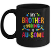 My Brother Is Au-Some Autism Awareness Sister Girls Kids Mug | teecentury