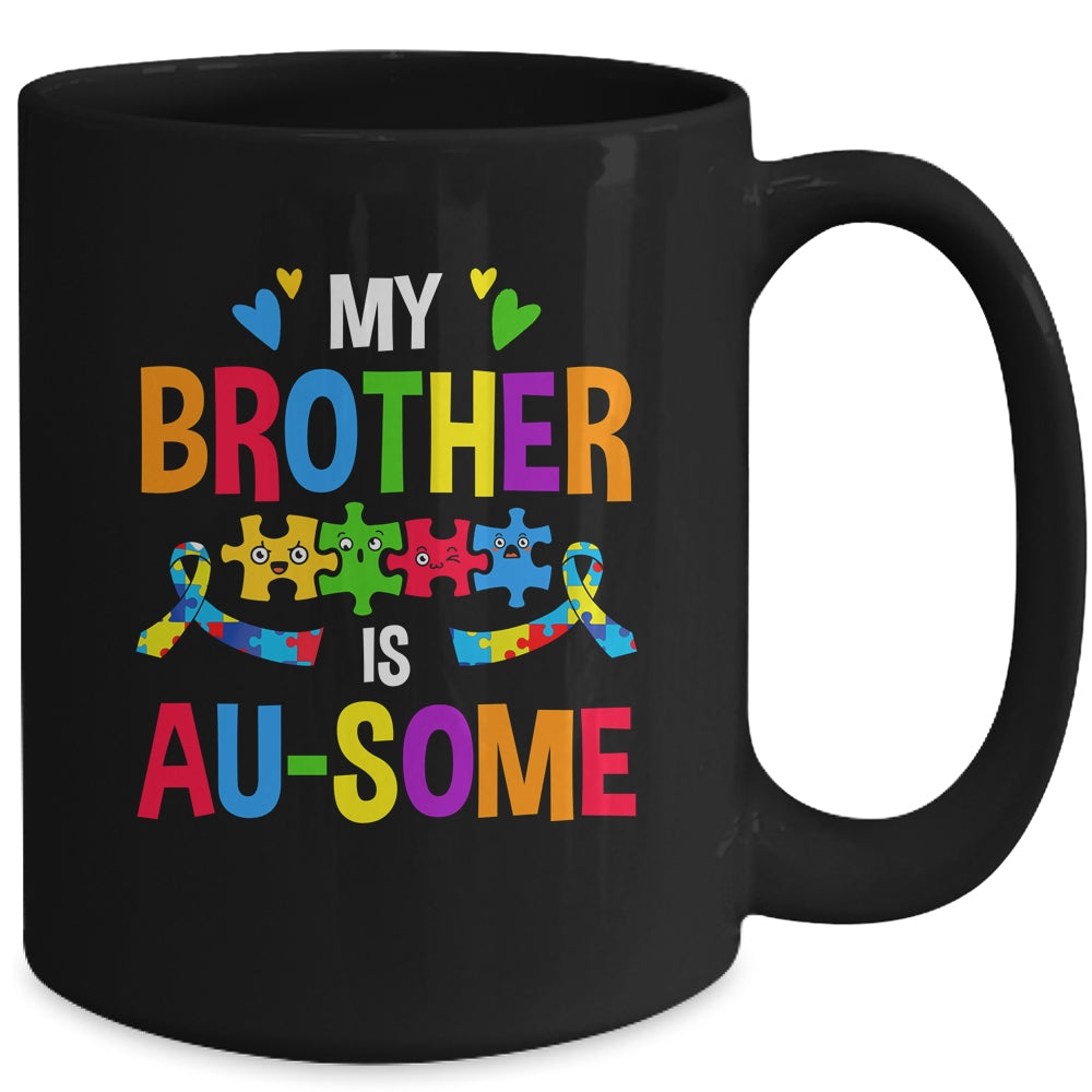 My Brother Is Au-Some Autism Awareness Sister Girls Kids Mug | teecentury