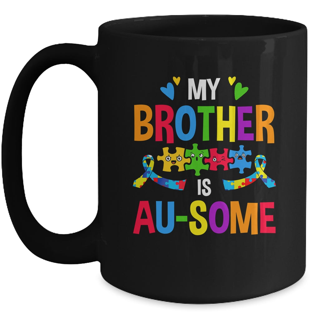 My Brother Is Au-Some Autism Awareness Sister Girls Kids Mug | teecentury