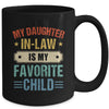 My Daughter In Law Is My Favorite Child Funny Family Mug | teecentury