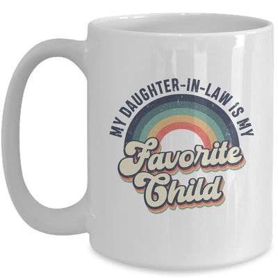 My Daughter In Law Is My Favorite Child Funny Family Retro Mug | teecentury