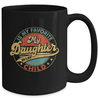 My Daughter In Law Is My Favorite Child Funny Fathers Day Mug | teecentury