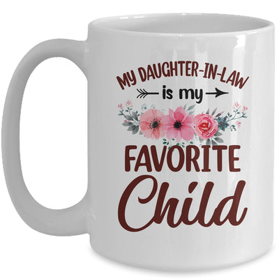 My Daughter In Law Is My Favorite Child Funny Mom Floral Mug | teecentury