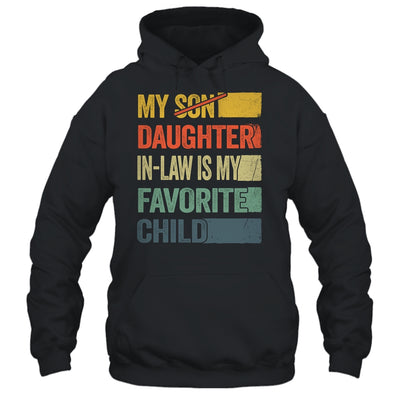 My Daughter In Law Is My Favorite Child Retro Funny Fathers Day Shirt & Hoodie | teecentury