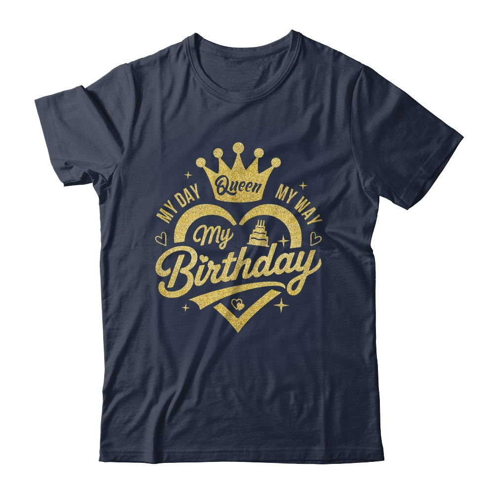 My Day My Way My Birthday Queen Heart Crown Birthday Girl Shirt & Tank Top | teecentury