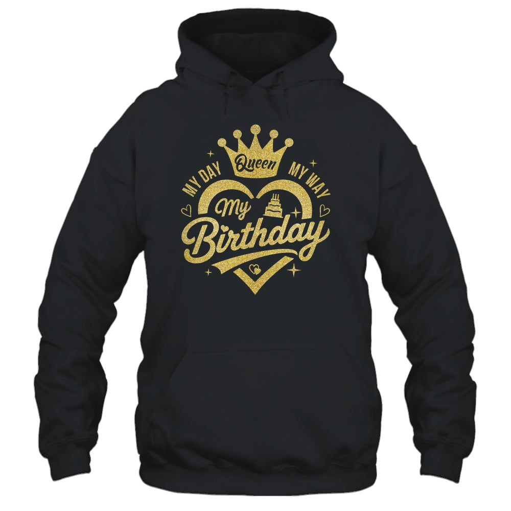 My Day My Way My Birthday Queen Heart Crown Birthday Girl Shirt & Tank Top | teecentury