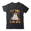 My Dog Is My Boo Ghost Spooky Halloween Labrador Groovy Shirt & Hoodie | teecentury