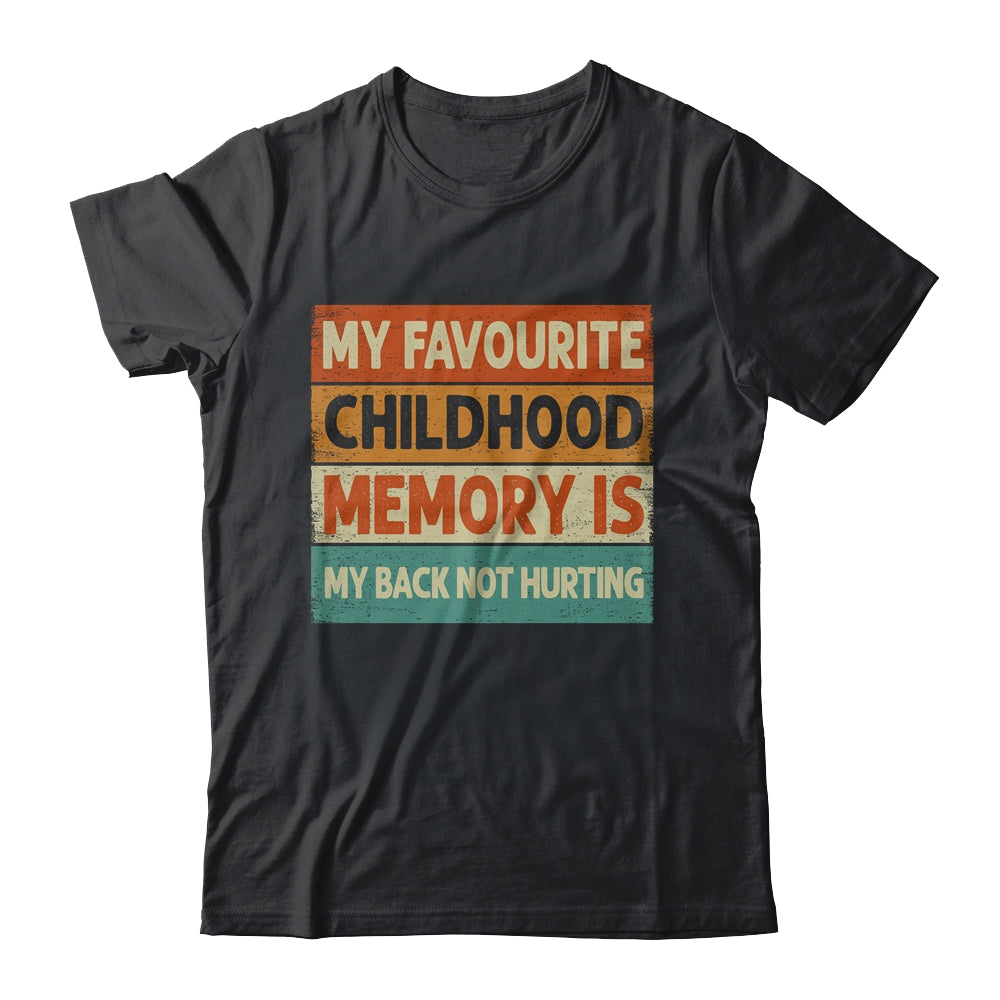 My Favorite Childhood Memory Is My Back Not Hurting Groovy Shirt & Tank Top | teecentury