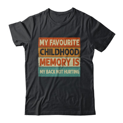 My Favorite Childhood Memory Is My Back Not Hurting Groovy Shirt & Tank Top | teecentury