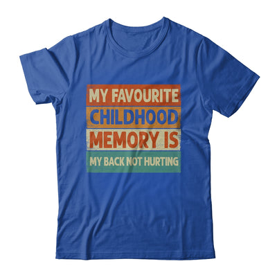 My Favorite Childhood Memory Is My Back Not Hurting Groovy Shirt & Tank Top | teecentury
