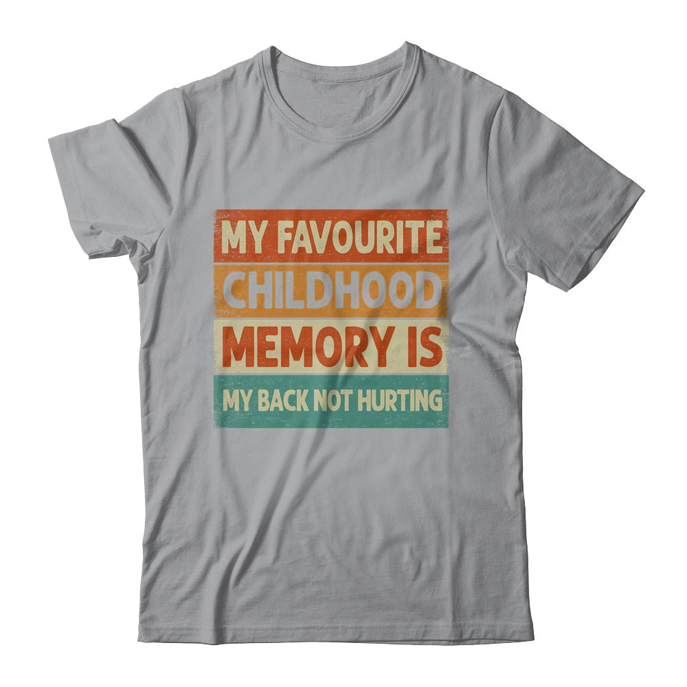My Favorite Childhood Memory Is My Back Not Hurting Groovy Shirt & Tank Top | teecentury