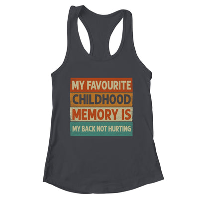 My Favorite Childhood Memory Is My Back Not Hurting Groovy Shirt & Tank Top | teecentury