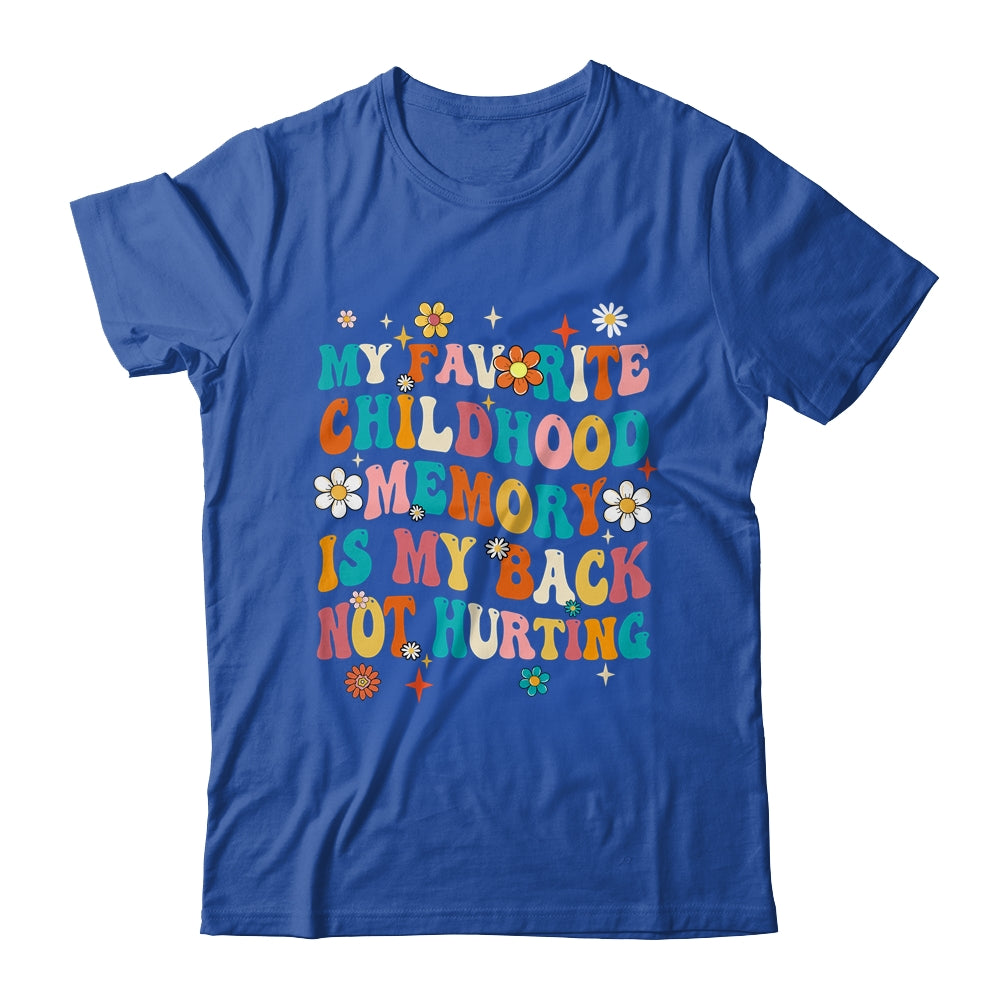 My Favorite Childhood Memory Is My Back Not Hurting Retro Shirt & Tank Top | teecentury