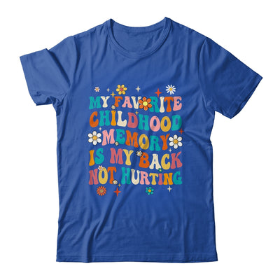 My Favorite Childhood Memory Is My Back Not Hurting Retro Shirt & Tank Top | teecentury