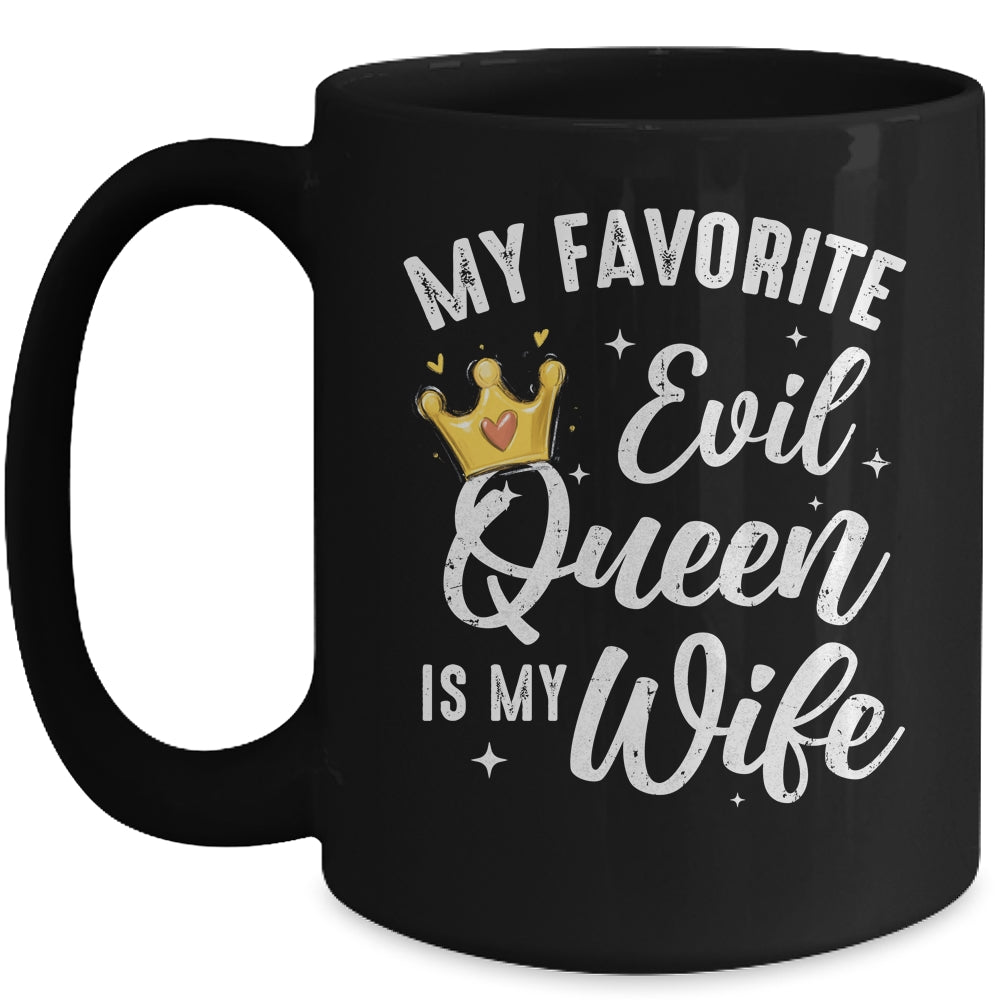 My Favorite Evil Queen Is My Wife Halloween For Husband Mug | teecentury