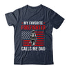 My Favorite Firefighter Calls Me Dad USA Flag Father Shirt & Hoodie | teecentury