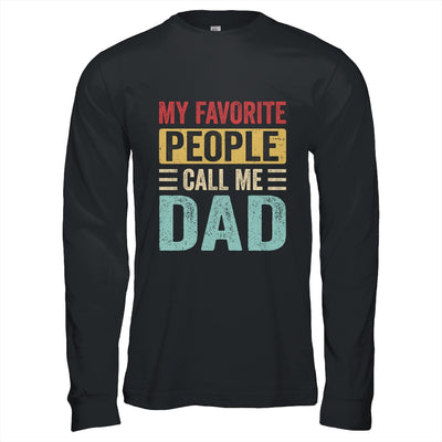 My Favorite People Call Me Dad Funny Father Day Retro Shirt & Hoodie | teecentury