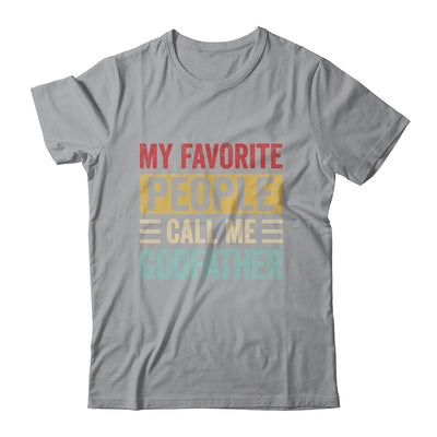 My Favorite People Call Me Godfather Funny Father Day Retro Shirt & Hoodie | teecentury