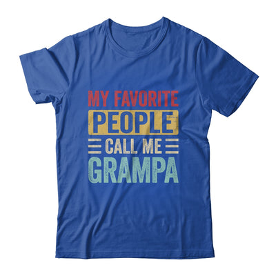 My Favorite People Call Me Grampa Funny Father Day Vintage Shirt & Hoodie | teecentury