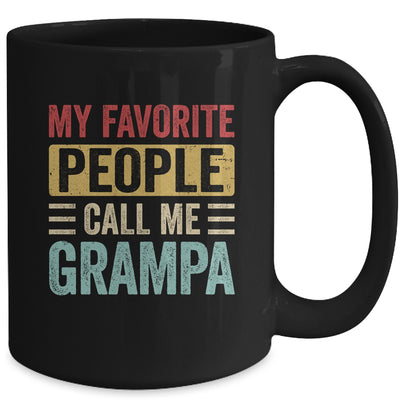 My Favorite People Call Me Grampa Funny Father Day Vintage Mug | teecentury