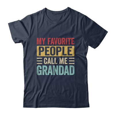 My Favorite People Call Me Grandad Funny Father Day Vintage Shirt & Hoodie | teecentury