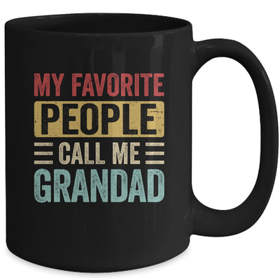 My Favorite People Call Me Grandad Funny Father Day Vintage Mug | teecentury