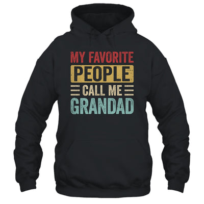 My Favorite People Call Me Grandad Funny Father Day Vintage Shirt & Hoodie | teecentury