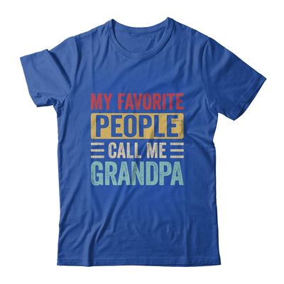My Favorite People Call Me Grandpa Funny Father Day Vintage Shirt & Hoodie | teecentury