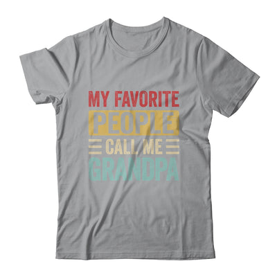 My Favorite People Call Me Grandpa Funny Father Day Vintage Shirt & Hoodie | teecentury