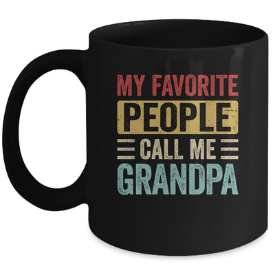 My Favorite People Call Me Grandpa Funny Father Day Vintage Mug | teecentury