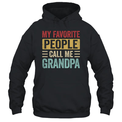 My Favorite People Call Me Grandpa Funny Father Day Vintage Shirt & Hoodie | teecentury