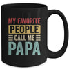 My Favorite People Call Me Papa Funny Father Day Vintage Mug | teecentury