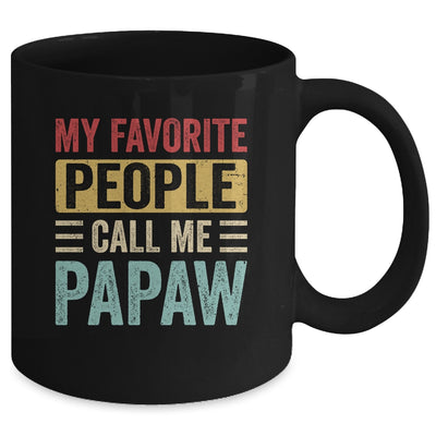 My Favorite People Call Me Papaw Funny Father Day Vintage Mug | teecentury