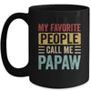 My Favorite People Call Me Papaw Funny Father Day Vintage Mug | teecentury