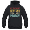 My Favorite People Call Me Pawpaw Funny Father Day Vintage Shirt & Hoodie | teecentury