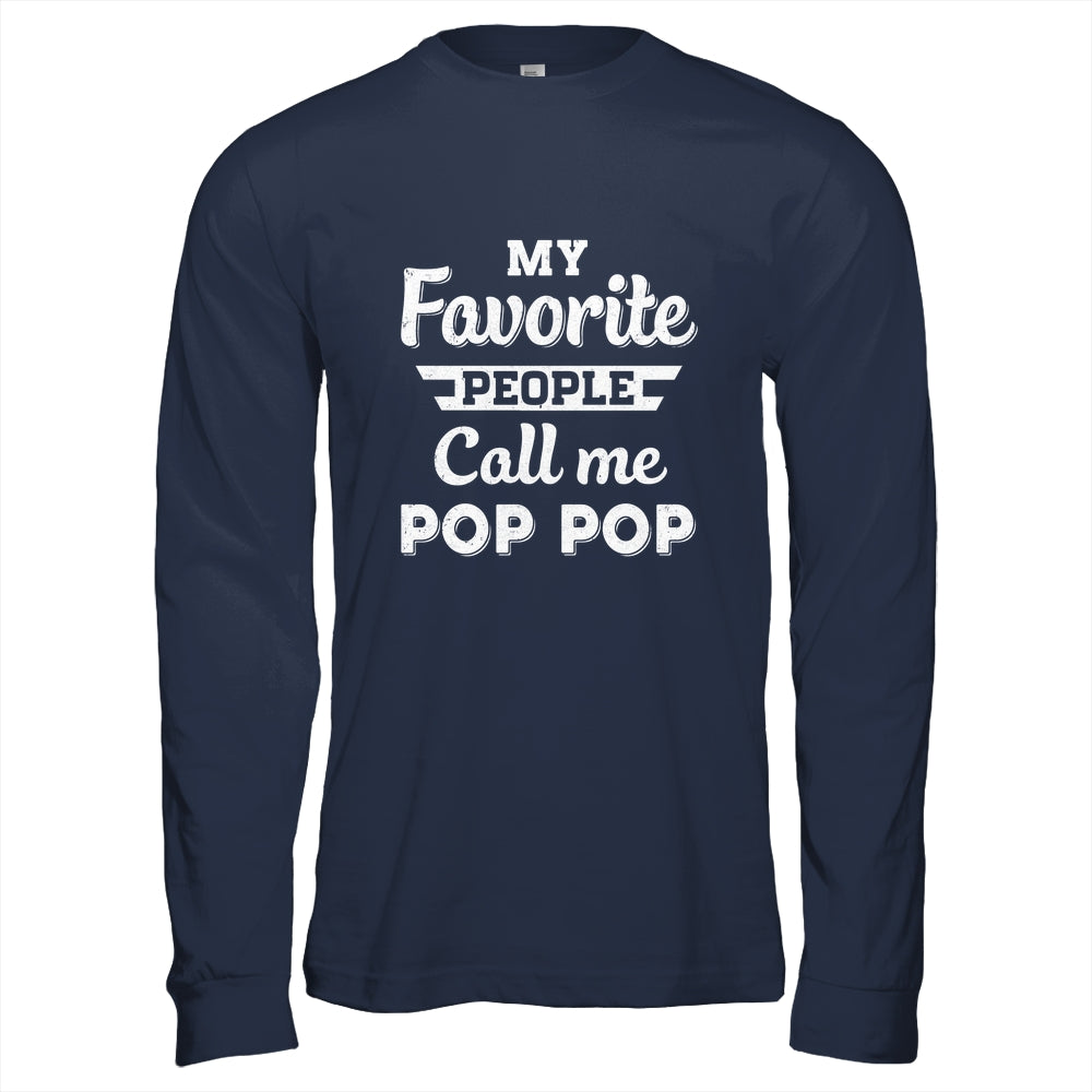 My Favorite People Call Me Pop Pop Fathers Day Gift Shirt & Hoodie | teecentury