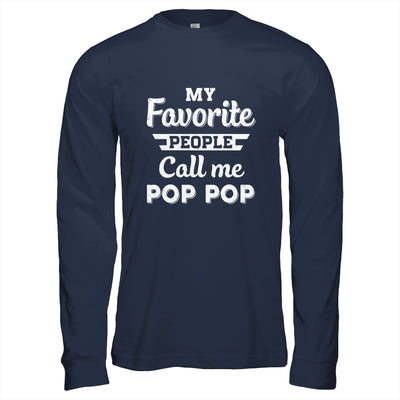 My Favorite People Call Me Pop Pop Fathers Day Gift Shirt & Hoodie | teecentury