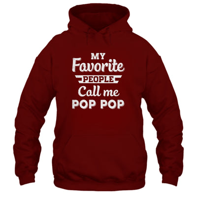 My Favorite People Call Me Pop Pop Fathers Day Gift Shirt & Hoodie | teecentury