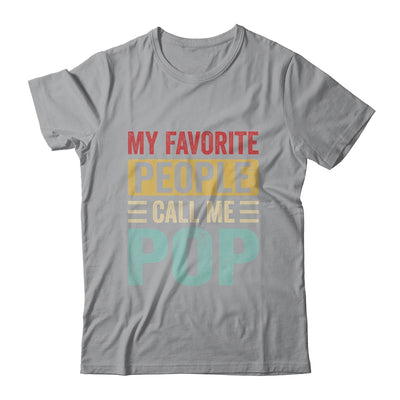 My Favorite People Call Me Pop Funny Father Day Vintage Shirt & Hoodie | teecentury