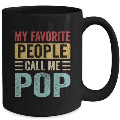 My Favorite People Call Me Pop Funny Father Day Vintage Mug | teecentury