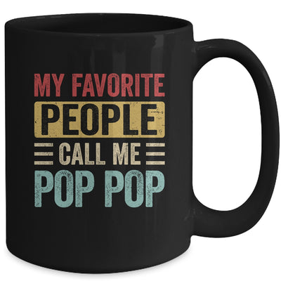 My Favorite People Call Me Pop Pop Funny Father Day Vintage Mug | teecentury