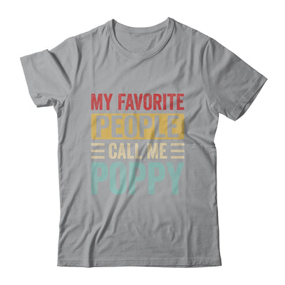 My Favorite People Call Me Poppy Funny Father Day Vintage Shirt & Hoodie | teecentury