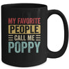 My Favorite People Call Me Poppy Funny Father Day Vintage Mug | teecentury