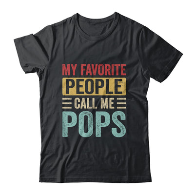 My Favorite People Call Me Pops Funny Father Day Vintage Shirt & Hoodie | teecentury