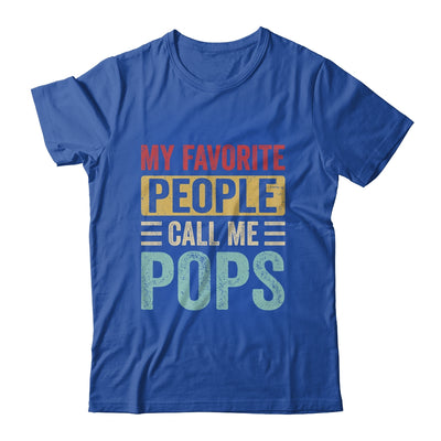 My Favorite People Call Me Pops Funny Father Day Vintage Shirt & Hoodie | teecentury