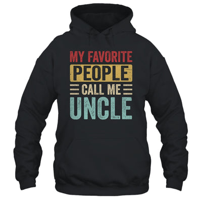 My Favorite People Call Me Uncle Funny Father Day Vintage Shirt & Hoodie | teecentury