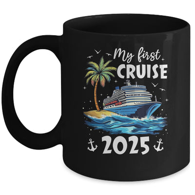 My First Cruise 2025 Funny First Time Cruise Vacation 2025 Mug | teecentury