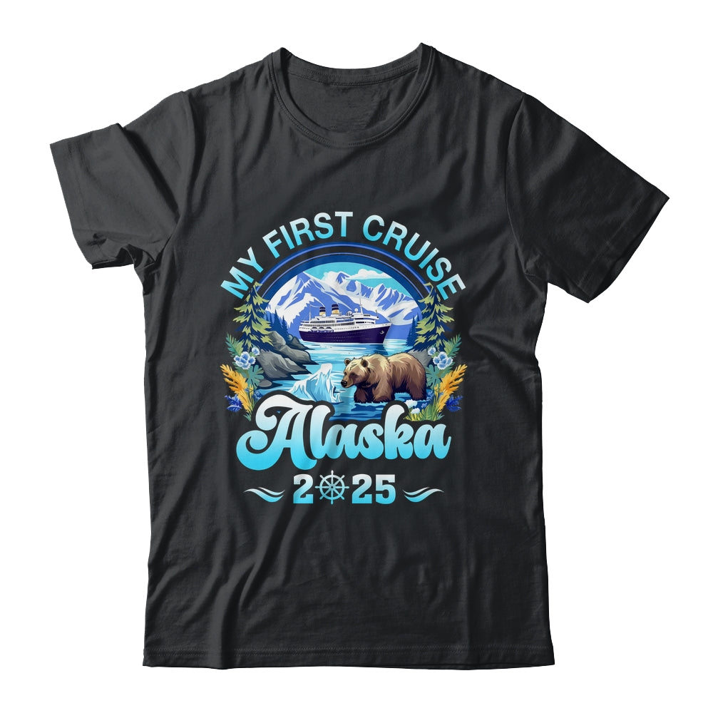 My First Cruise Alaska 2025 Family Friend Cruisin Together Shirt & Hoodie | teecentury