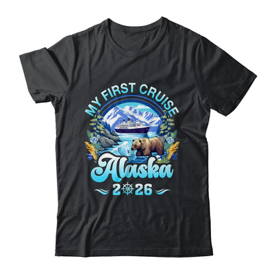 My First Cruise Alaska 2026 Family Friend Cruisin Together Shirt & Hoodie | teecentury